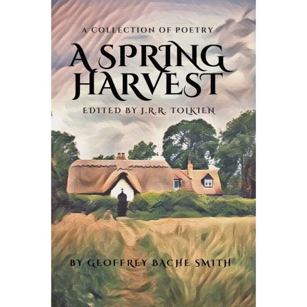 A Spring Harvest -- J. R. R. Tolkien